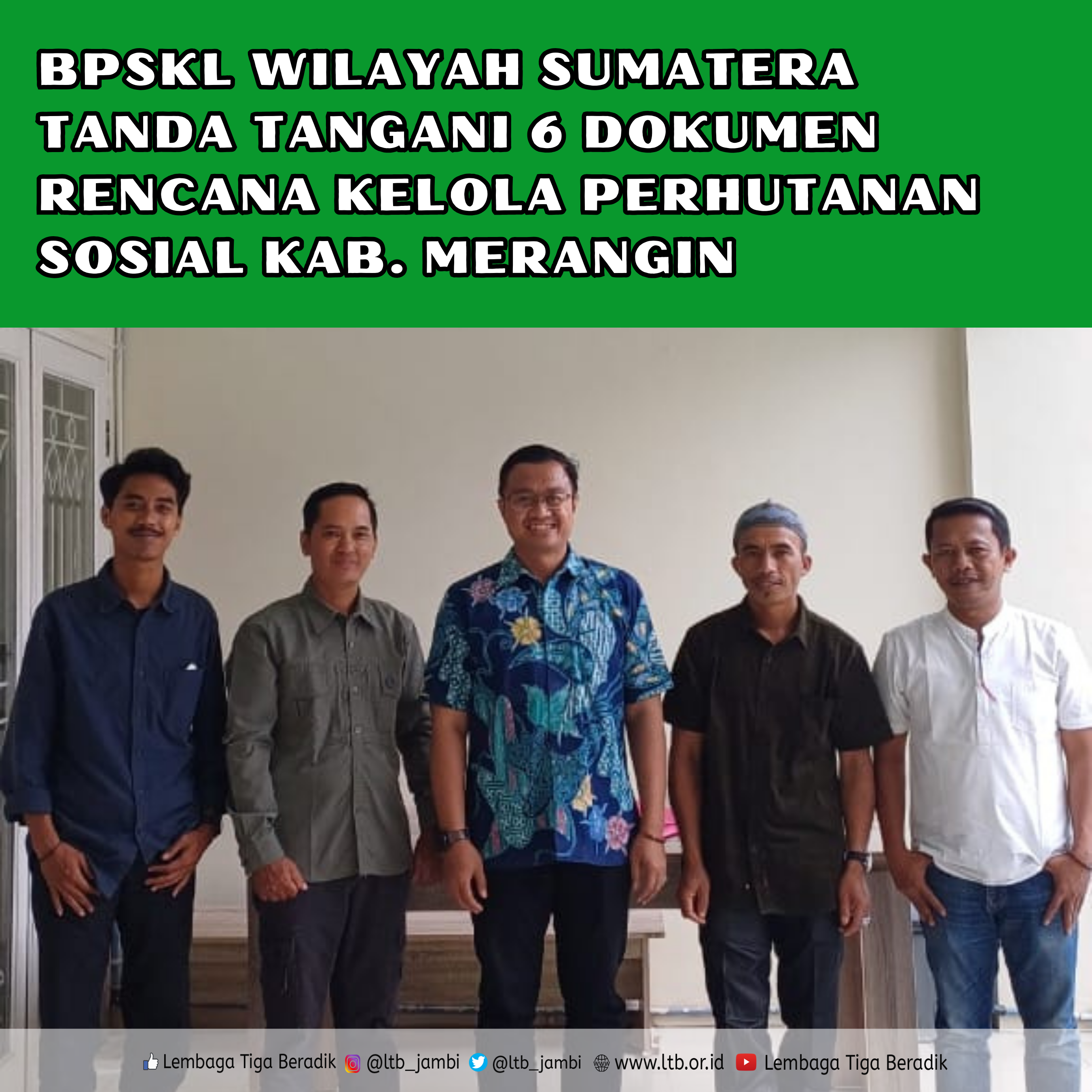 BPSKL WILAYAH SUMATERA TANDA TANGANI 6 DOKUMEN RKPS KAB. MERANGIN